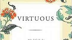 Virtuous: A Study for Ladies of Every Age by Wilson, Nancy