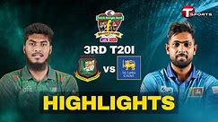 Highlights | Bangladesh vs Sri Lanka | 3rd T20I | T Sports