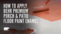 How to Apply BEHR PREMIUM® Porch & Patio Floor Paint Enamel