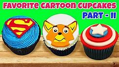 Your favorite cartoon cupcakes - Part 2