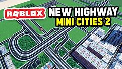Building a HUGE HIGHWAY in Mini Cities 2