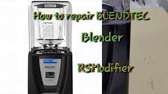 how to repair BLENDTEC blender