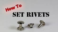 How To Set Rivets