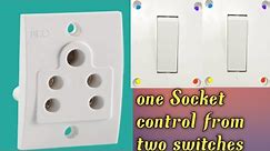 How to connect one socket two switches|| one socket connection two switches #wiring #electrician