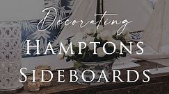 4 EASY STYLING TIPS to Update your Sideboard Buffet | Hamptons Style