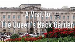 Buckingham Palace And Visiting The Queen's Back Garden