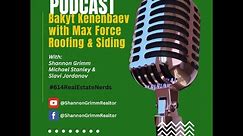 Episode 44 | Bakyt Kenenbaev with Max Force Roofing & Siding