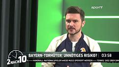 Bayern München und das ewige Torwart-Dilemma | 2nach10