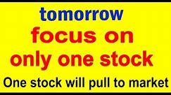 Tomorrow only one stock will rocket and pull to all market | focus on this stock
