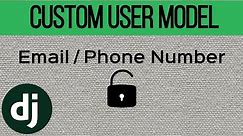 Django Custom User Model | Email as Username | Phone as Username | Authentication Example |Code Band