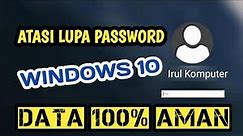 cara mengatasi lupa password windows 10 | How to reset forgotten password windows 10