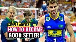 Simple Advice How to Become Good Setter
