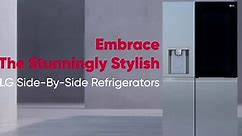 LG Side-By-Side Refrigerators|Embrace Convenience With Stunningly Stylish | LG India