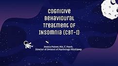 PEAK Sleep Grand Rounds: Cognitive Behavioral Therapy for Insomnia (Jessica Palmer)