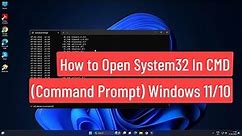 How to Open System32 In CMD (Command Prompt) Windows 11/10