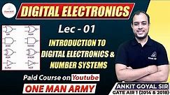 Introduction to Digital Electronics and Number Systems | Digital Electronics | Ankit Goyal