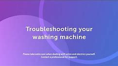 Troubleshooting: common washing machine problems and how to fix