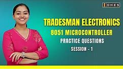 KPSC TRADESMAN ELECTRONICS | 8051 MICROCONTROLLER | PRACTICE QUESTIONS | ONES