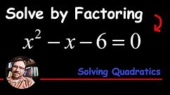 How to solve by Factoring x^2 - x - 6 = 0 A Quadratic Equation in Standard Form