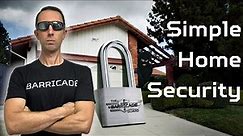 Home Security Steps You Can Take Today to Deter Invaders and Make Your Home a Hardened Target