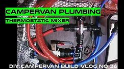 campervan plumbing thermostatic mixer valve fitting diy build vlog no.36