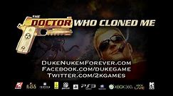 Duke Nukem Forever : Le Docteur qui m'a cloné - Trailer officiel