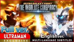 [ULTRAMAN] Full episode ver. "ULTRA GALAXY FIGHT:THE ABSOLUTE CONSPIRACY" English ver. -Official-