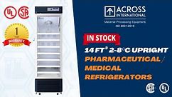 Across International 14 ft3 2-8°C Upright Pharmacy Medical Vaccine Refrigerator UL, 1-year Warranty