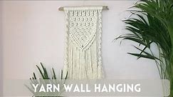 Yarn Wall Hanging - How To Use Yarn For Macrame - Macrame Yarn Wall Hangingn