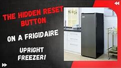 The Hidden Reset Button on a Frigidaire Upright Freezer!