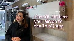 Ask LG: How to connect your LG aircon to your ThinQ app?