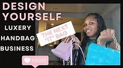 How to design& sell your own handbag |Start a handbag business