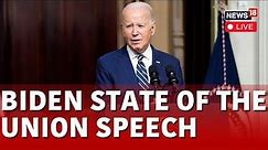 Joe Biden's 2024 State Of The Union Address Live | Biden's 2024 Union Address | News18 Live