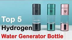 Top 5 Best Hydrogen Water Generator Bottle Review