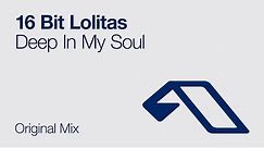 16 Bit Lolitas - Deep In My Soul