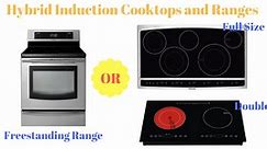 3 Best Hybrid Induction Cooktops and 1 Freestanding Range with Demo •