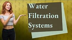 How long do home water filtration systems last?