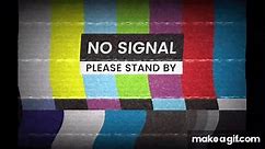 TV No Signal Effect - Please Stand By on Make a GIF