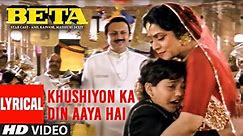 Khushiyon Ka Din Aaya Hai Lyrical Video Song | Beta | Anuradha Paudwal | Anil Kapoor, Madhuri Dixit