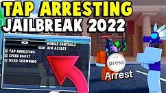 How To Enable Tap Arrest In Jailbreak 2022! | Arrest Everyone With A Single Click (Roblox Jailbreak)