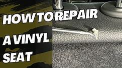 HOW TO REPAIR A VINYL SEAT