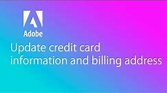 Update credit card and billing information
