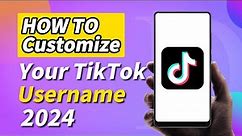 How to Customize Your TikTok Username in 2024 (Beginner's Tutorial)