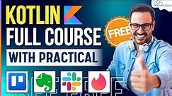 Kotlin Full Course for Beginners [FREE] | Android Kotlin Tutorial | Learn Kotlin in 6 Hours