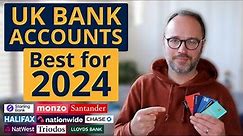 The Best UK Bank Accounts for 2024