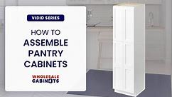 Vivid Series - How to Assemble Pantry Cabinets