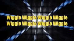 The Wiggle Song lyric video