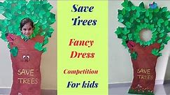 Save Trees Fancy dress competition for kids|| Save Trees speech in English || DIY Trees idea 2021