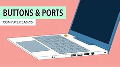 Computer Basics: Buttons and Ports on a Computer