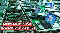 Laptop factory tour | How laptops are made 2021 ( Must watch)